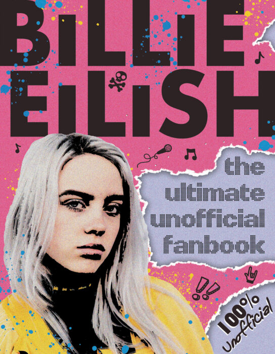 Billie Eilish The Ultimate Unofficial Fanbook by Sally