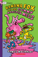 Banana Fox #3: Banana Fox and the Gummy Monster Mess