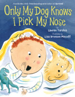 Only My Dog Knows I Pick My Nose!