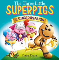 3 Little Superpigs & the Gingerbread Man