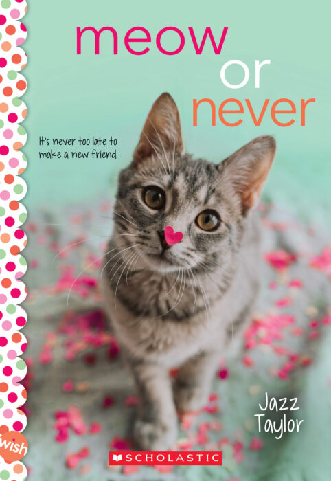 Meow or Never: A Wish Novel by Jazz Taylor