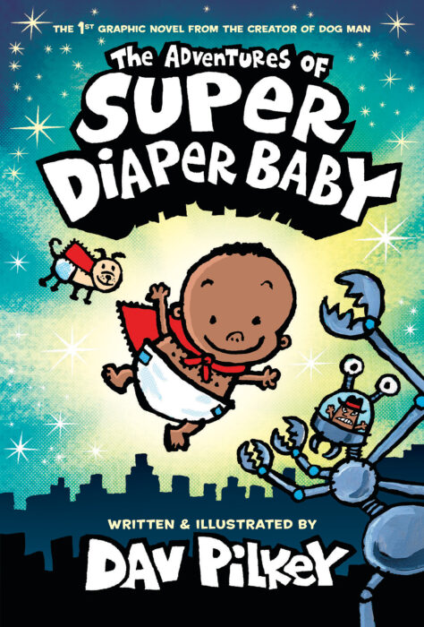 The Adventures of Super Diaper Baby: Color Edition by Dav Pilkey