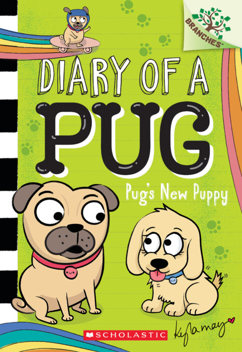Diary of a Pug #8: Pug's New Puppy by Kyla May The Scholastic