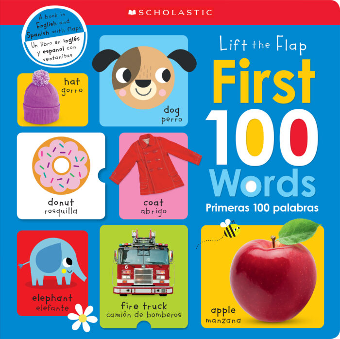 Scholastic Early Learners: Lift the Flap: First 100 Words / Primeras 100  palabras by Scholastic | The Scholastic Parent Store