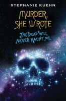 Murder, She Wrote #3: The Dead Will Never Haunt Me