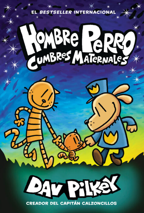 Hombre Perro #10: Cumbres maternales (Dog Man) by Dav Pilkey | The