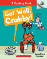 A Crabby Book #4: Get Well, Crabby!