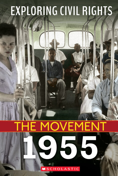 Exploring Civil Rights: The Movement 1955 by Nel Yomtov | The