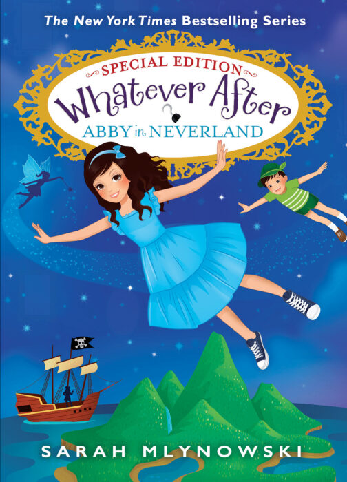 Whatever After Special Edition #3: Abby in Neverland by Sarah