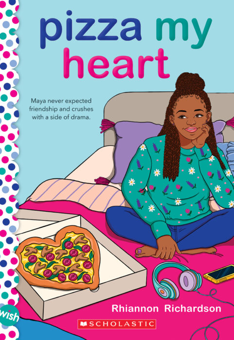 Pizza My Heart: A Wish Novel by Rhiannon Richardson