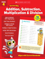Scholastic Success With Grade 4: Addition, Subtraction, Multiplication & Division