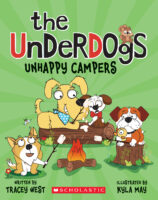 The Underdogs #3: Unhappy Campers