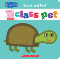 Peppa Pig: Class Pet (Touch-and-Feel)