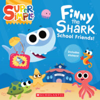 Super Simple: Finny the Shark: School Friends!