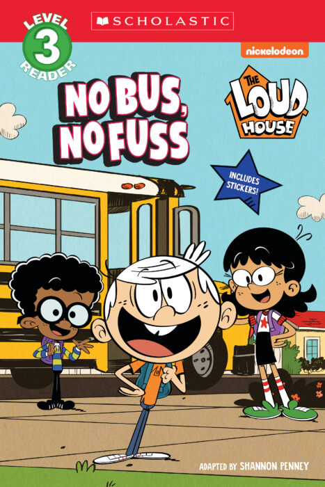 Loud House: Level 3 Reader: No Bus No Fuss (w/ Stickers)