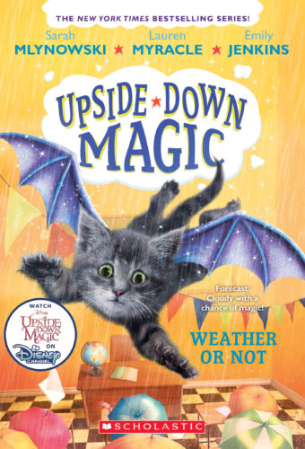 Continue the Series: Upside-Down Magic #2-5 by Emily Jenkins, Sarah  Mlynowski, Lauren Myracle
