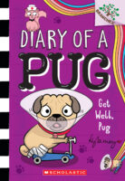 Diary of a Pug #13: Get Well, Pug!