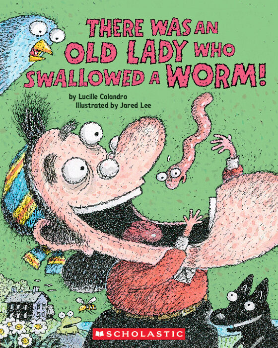 There Was an Old Lady Who Swallowed a Worm! by Lucille