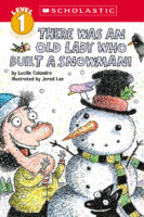Scholastic Reader Level 1: There Was an Old Lady Who Built a Snowman!