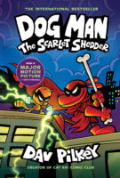 Dog Man #12: The Scarlet Shedder