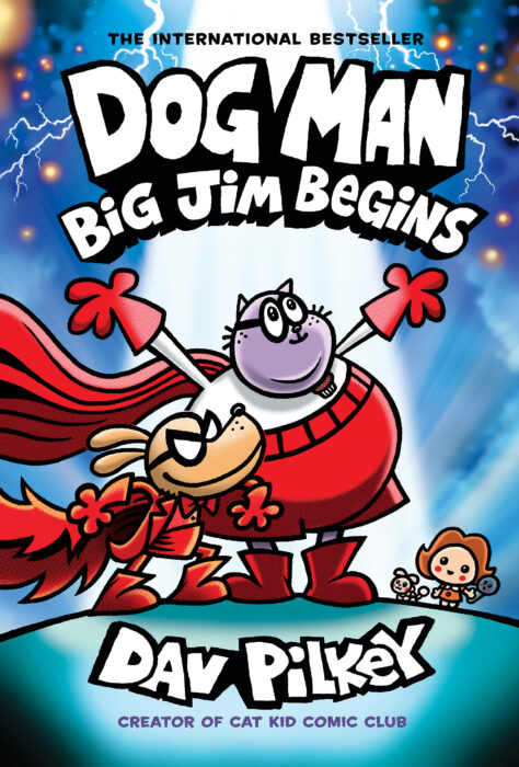 Dog Man #13: Big Jim Begins by Dav Pilkey The Scholastic Parent