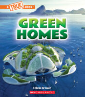 A True Book: Green Homes