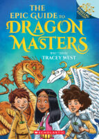 Dragon Masters: The Epic Guide to Dragon Masters