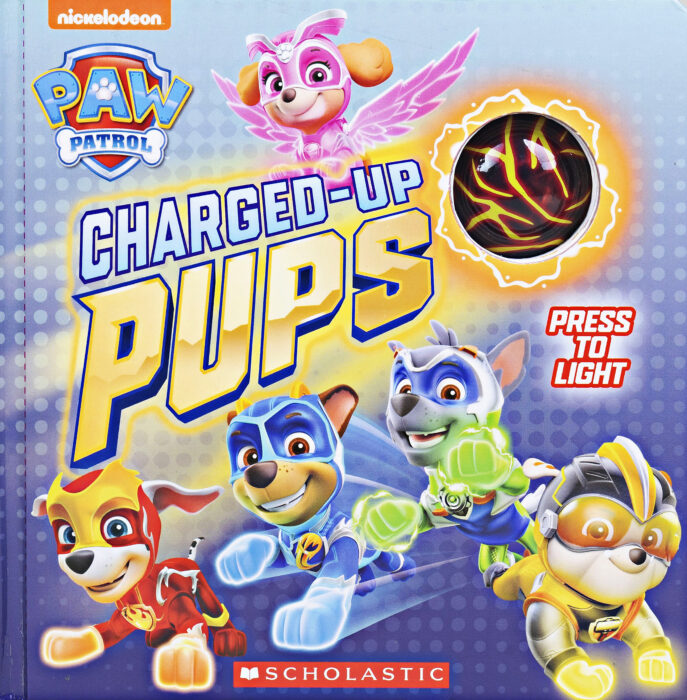 PAW Patrol: Charged Up Pups by Lori Froeb The Scholastic