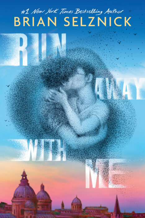 Run Away With Me by Brian Selznick | The Scholastic Parent Store