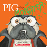 Pig the Monster Board Book