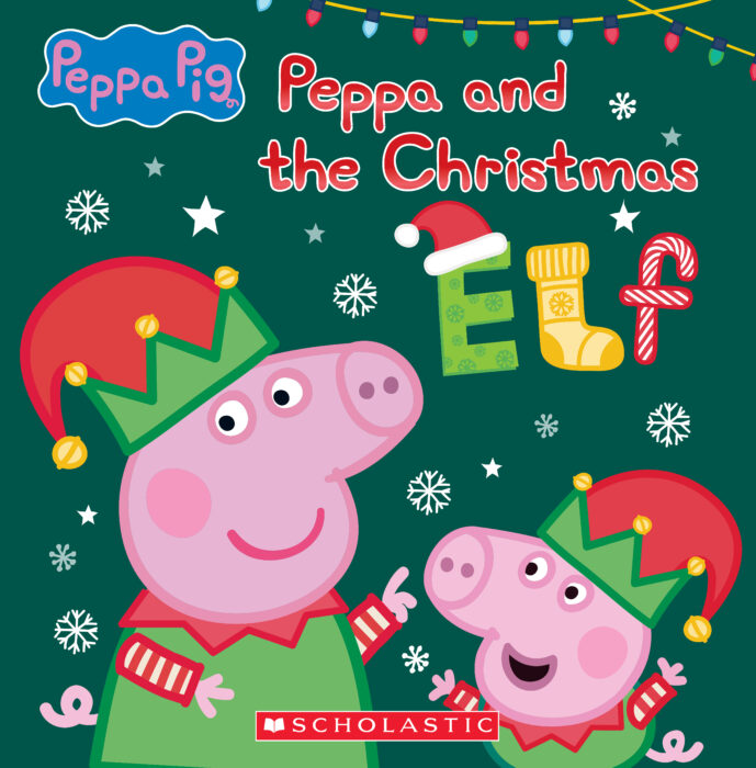 Peppa Pig: Peppa & the Christmas Elf | The Scholastic Parent Store