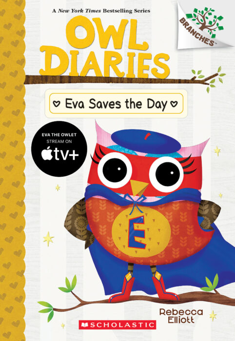 Owl Diaries #22: Eva Saves the Day by Rebecca Elliott | The