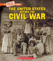 A True Book: United States Before the Civil War