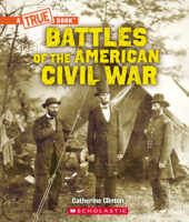 A True Book: Battles of the American Civil War