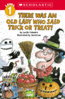 Scholastic Reader Level 1: There Was an Old Lady Who Trick or Treated