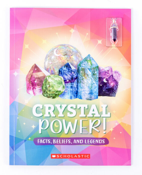 Crystal Power w/Necklace by Mollie Bialek The Scholastic Parent
