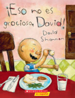 ¡Eso no es gracioso, David!