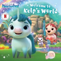 Not Quite Narwhal: Welcome To Kelp's World