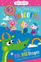 Three Little Unicorns and The Big Bad Dragon