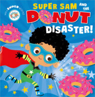 Super Sam & the Donut Disaster (with Necklace!)