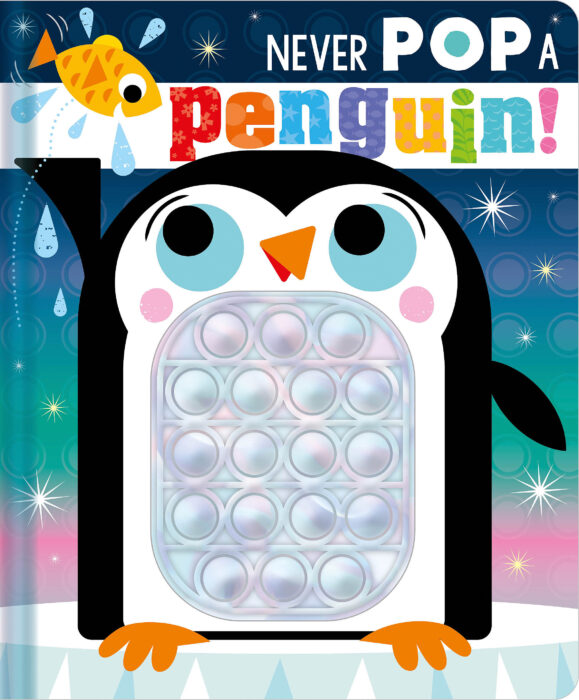 Never Pop A Penguin! by Christie Hainsby | The Scholastic Parent Store