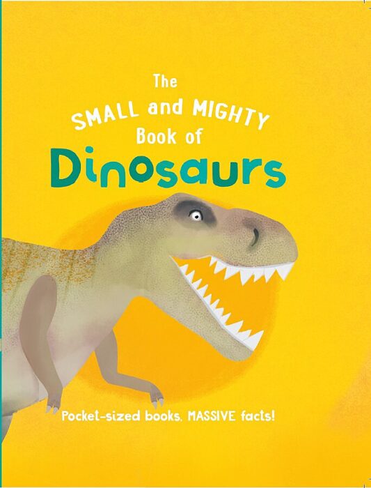 Small & Mighty Book of Dinosaurs by Clive Gifford | The Scholastic