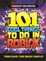 101 Cool Things to Do in Roblox