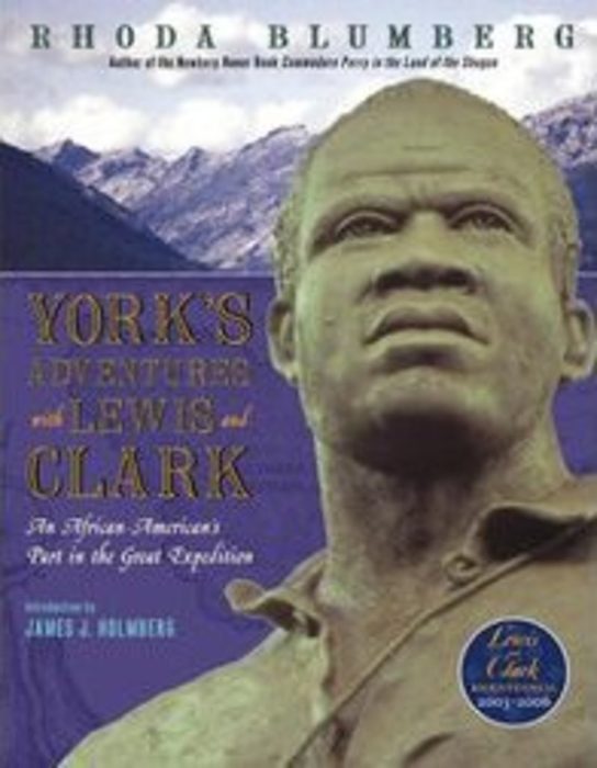 York's Adventures with Lewis and Clark by Rhoda Blumberg Scholastic