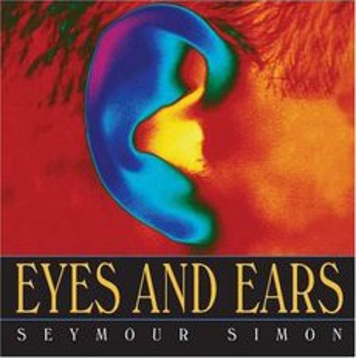 Eyes and Ears by Seymour Simon Scholastic