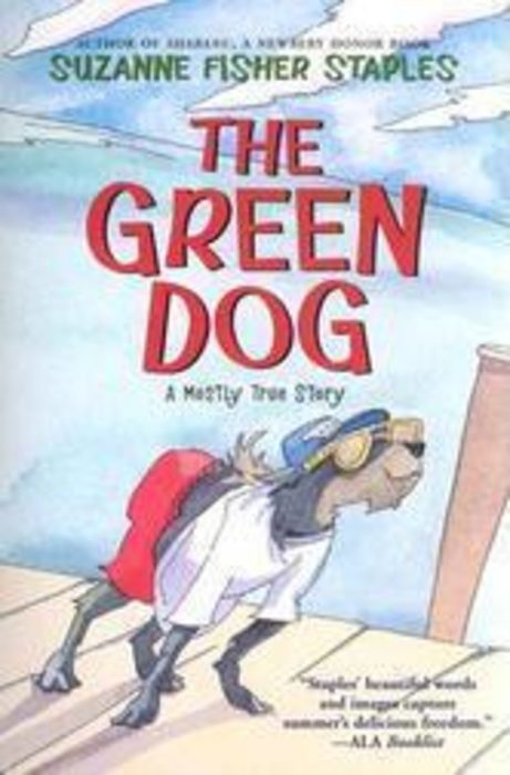 The Green Dog by Suzanne Fisher Staples | Scholastic