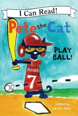 Pete The Cat My First I Can Read Play Ball By James Dean
