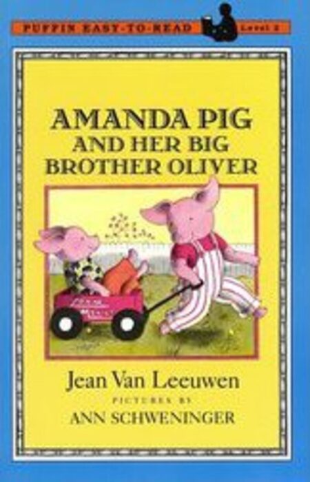 Amanda Pig And Her Big Brother Oliver By Jean Van Leeuwen Scholastic