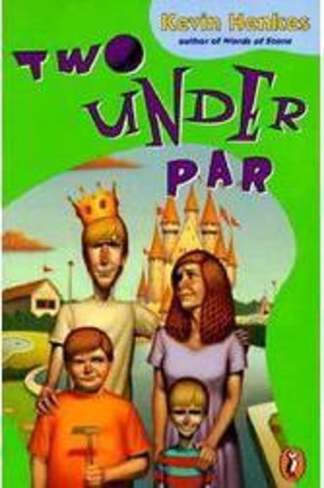 Two Under Par by Kevin Henkes Scholastic
