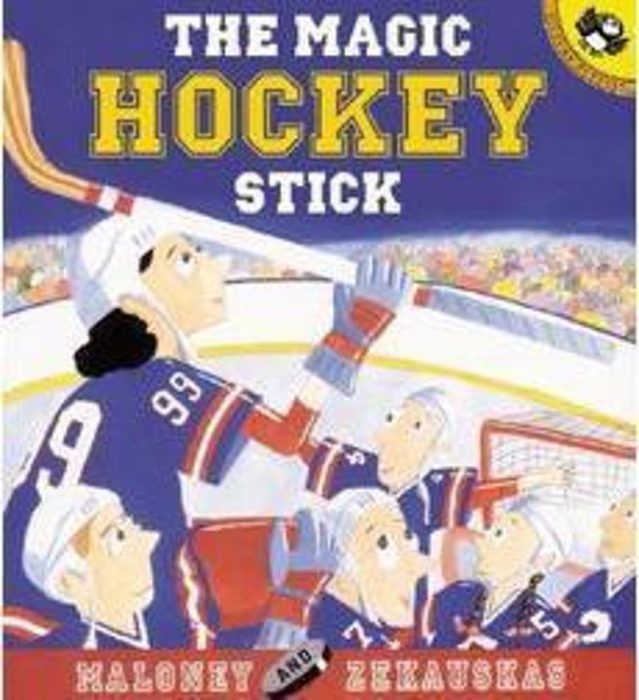 The Magic Hockey Stick by Peter MaloneyFelicia Zekauskas Scholastic
